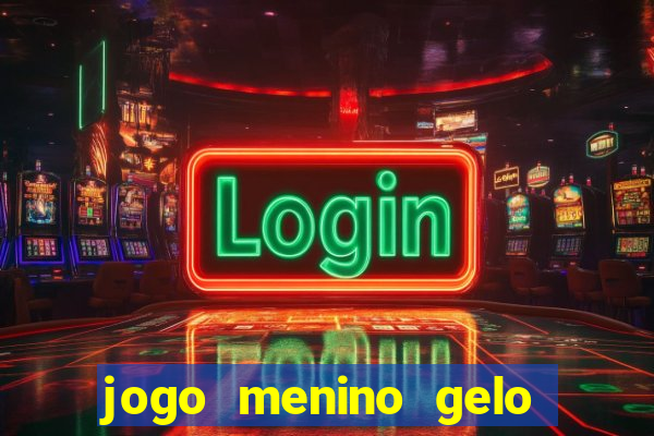 jogo menino gelo menina lava